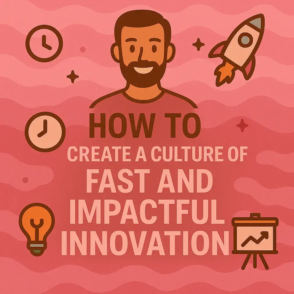 How to create a culture of fast and impactful innovation by Patrick Lindbichler