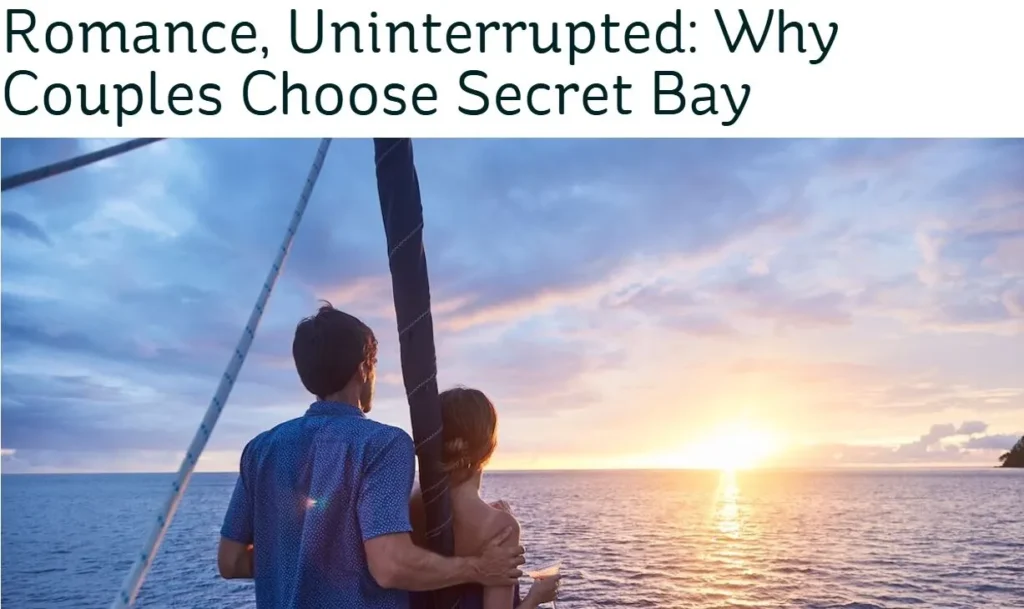 Secret Bay couples page with the headline Romance, Uninterrupted and a couple watching the sunset from a boat.